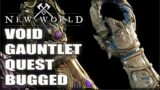 Void Gauntlet Legendary Quest Bugged – New World