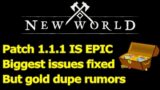 1.1.1 patch notes are EPIC, BIGGEST ISSUES ALL ADDRESSED, also gold dupe rumors arising in New World