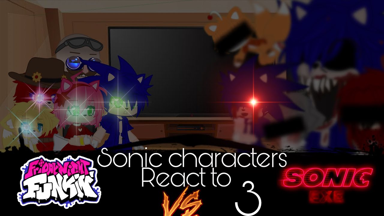 Sonic Characters React To Fnf Vs Sonicexe 20 Mod Gacha Club Part