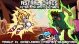 Astral Chaos [Astral Calamity X Chaos] | FnF Mashup By HeckinleBork | Video By @TheZoroForce240