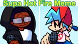 Friday Night Funkin vs Supa Hot Fire meme (FNF MOD/HARD)