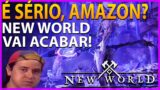 NEW WORLD – A AMAZON VAI ACABAR COM O JOGO DESSA VEZ