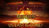 New World Got Nuked? Will US East Get FIXED?!