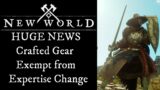 New World HUGE NEWS!!! Crafted Gear Wont be affected By Expertise now!