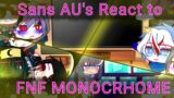 Sans AU's React to FNF MONOCHROME//-dream//Pt.2//Reasquets||