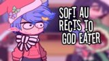 Soft FNF Reacts to God Eater (Part 3)