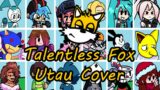 Talentless Fox but Every Turn a Different Character Sings it (FNF Talentless Fox) – [UTAU Cover]