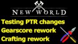 Testing PTR changes, gearscore REWORK, crafting REWORK, holiday event in New World