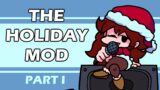 The Holiday Mod Part I | FNF Mods
