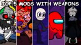 Top 5 Mods With Weapons #2 – Friday Night Funkin'