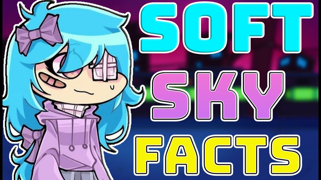 Top Soft Sky Facts Explained in fnf (Sky Soft vs Softie Mod) - New ...