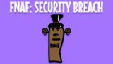 FNAF: SECURITY BREACH