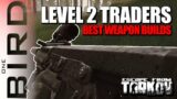 BEST WEAPONS and BUILDS at Level 2 Traders  |  Escape from Tarkov