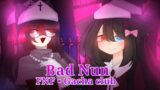 Bad Nun//FNF//Gacha club//Lazy sorry//collab with @ETK. and my animation