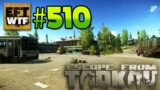 EFT_WTF ep. 510 | Escape from Tarkov Funny and Epic Gameplay
