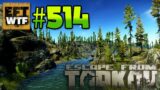 EFT_WTF ep. 514 | Escape from Tarkov Funny and Epic Gameplay