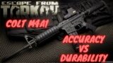Escape From Tarkov – Durability VS Accuracy Test – Colt M4A1!