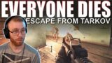 Escape From Tarkov | EVERYONE DIES – EFT Gameplay