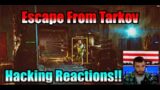 Escape From Tarkov – HACKING REACTIONS!