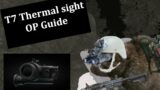 Escape From Tarkov T7 Thermal Sight OP Guide