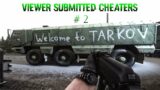 Escape from Tarkov: Viewer Submitted Cheaters  #2