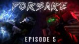 F O R S A K E – Episode 5