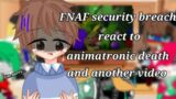 FNAF security breach react to animatronic death and another video read the description plis