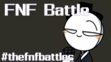FNF Battle #thefnfbattles