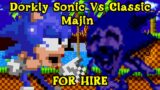 FNF | Dorkly Sonic Vs Classic Majin | FOR HIRE – Vs. Dorkly Sonic | Mods/Hard/Sonic.exe |
