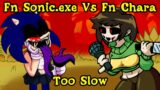 FNF | Fanon Sonic.Exe Vs Fanon Chara | Too Slow | Mods/Hard/Sonic.exe |
