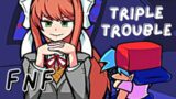 FNF: TRIPLE TROUBLE DDLC [MID-EFFORT FESTIVAL]