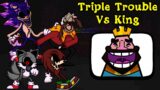 FNF | Triple Trouble But Sing Clash Royale King | Mods/Hard/Sonic.exe |