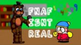 Friday Night Funkin' – FNAF Isn't Real – FNF MODS [HARD]