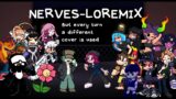 Friday Night Funkin' : Nerves-LOREMIX but every turn a different cover is used (BETADCIU)