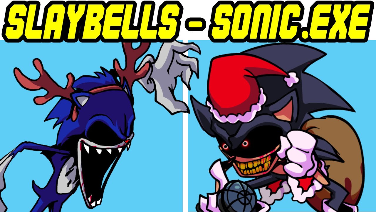 Friday Night Funkin' VS Sonic.EXE (Slaybells Fanmade) (FNF Mod) - New ...