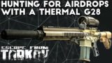 Hunting For Airdrops With a Thermal G28 – Escape From Tarkov