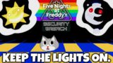 KEEP THE LIGHTS ON. | FNAF: Security Breach, #2