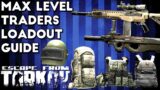 Max Level Traders Loadout Guide – Escape From Tarkov