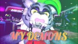 |My Demons| Fnaf security Breach song