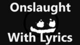 Onslaught – FNF Lyrics