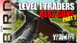 PART 2  |  LEVEL 1 TRADERS  |  BEST WEAPON  |  ESCAPE FROM TARKOV