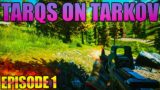 Questing, Roubles and Running Away! | Escape from Tarkov with Tarqs