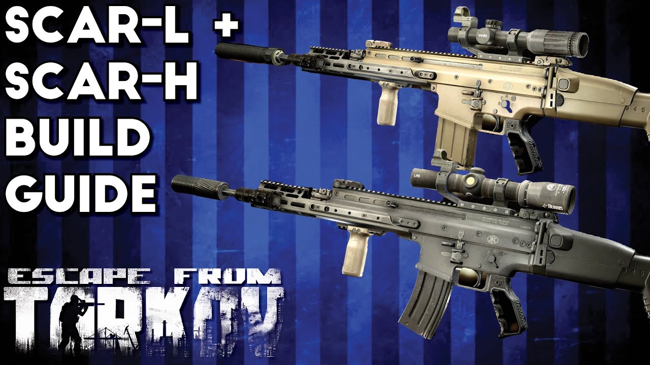 SCAR-L and SCAR-H Build Guide - Escape From Tarkov - New World videos