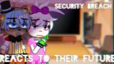 Security breach reacts to their future!//FNaF//GC//