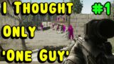 So Much For "One Guy" ESCAPE FROM TARKOV EFT Gameplay Pt 1