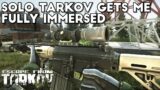 Solo Tarkov Gets Me Fully Immersed – Escape From Tarkov