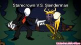 Starecrown V.S. Slenderman / Engaged X Stare / Friday Night Funkin Mashup