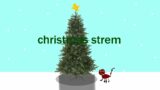 THE CHRISTMAS STREAM!!!!! (we talking christmas)