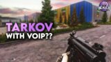 Tarkov Has VOIP Now? – Escape From Tarkov