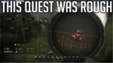 This Quest Was Rough | Escape From Tarkov